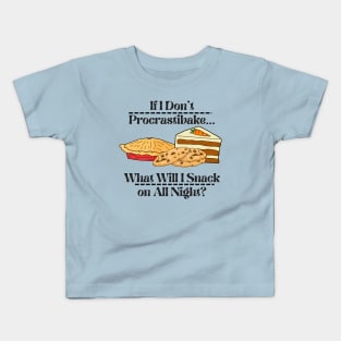 Procrastibaking Leads to Snacking Kids T-Shirt